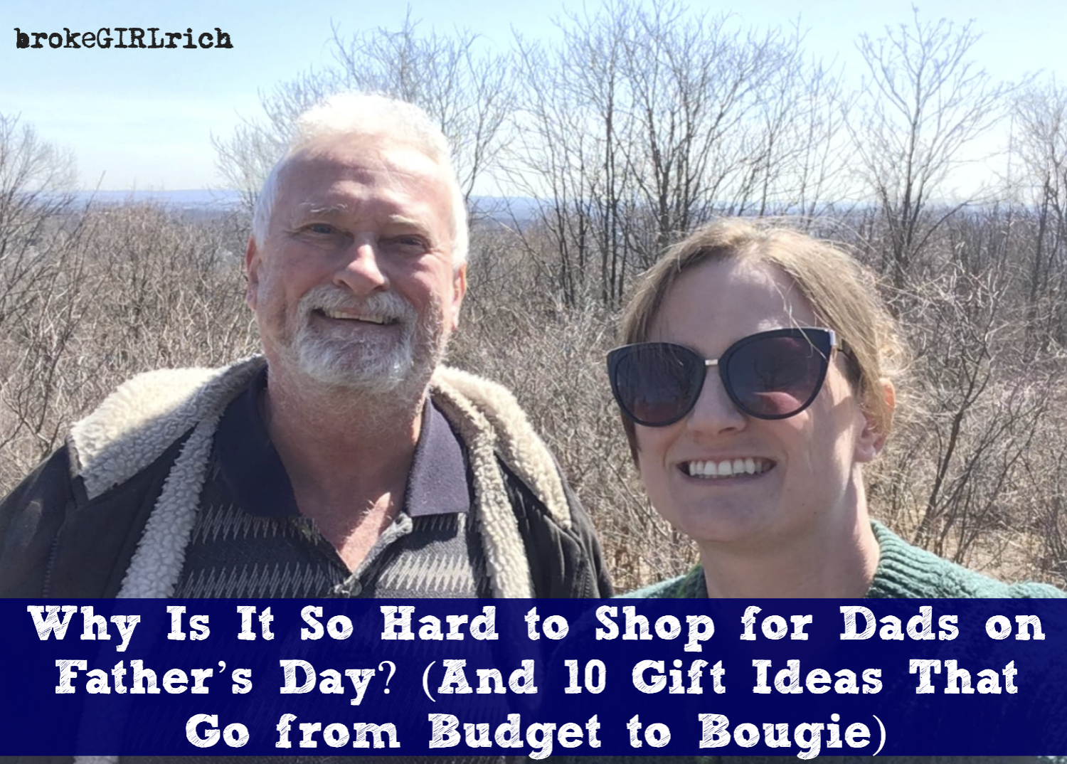 Why Is It So Hard to Shop for Dads on Father’s Day? (And 10 Gift Ideas That Go from Budget to Bougie)
